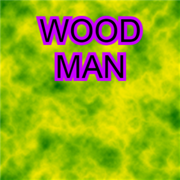 WOOD MAN