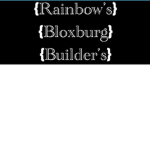Rainbow Bloxburg Builder’s