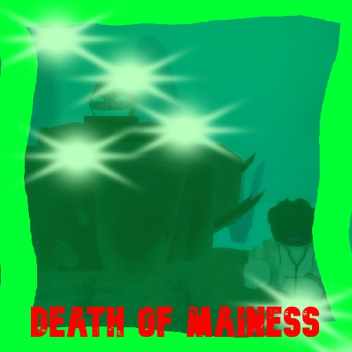 Death Of Mainess