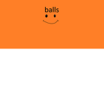 Balls <3