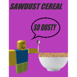 Sawdust Cereal
