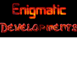 Enigmatic Developments
