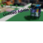 Untitled Admin Game!