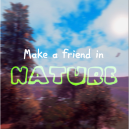 Make a friend in nature [BETA]