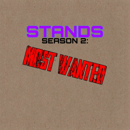 STANDS 🏴 [Season 2: MOST WANTED ]