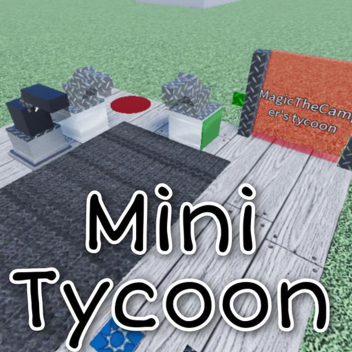 Mini Tycoon (new update)