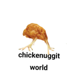 Chickenuggit world