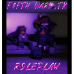 Fifth Ward, TX Roleplay