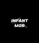 INFANT $ MOB