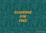 Scavenge for Free
