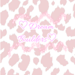*Dream Builders*