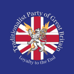 [UK] | The Traditionalist Party of Great Britain