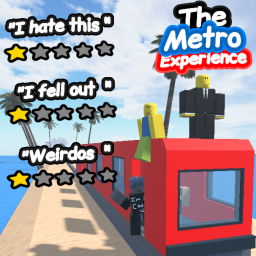 The Metro Experience