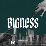- BIGNESS -