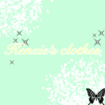 Kenzie’s Clothes!!!