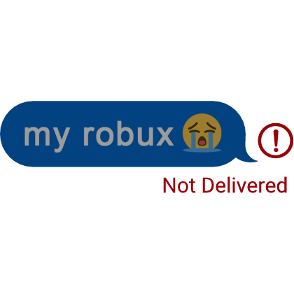 My Robux Text bubble Message Meme Roblox item
