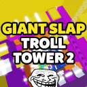 Giant Slap Troll Tower 2 🤚