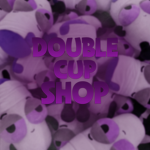 Double Cup Shop
