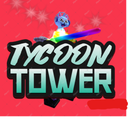 New tower⚡] Tycoon Tower