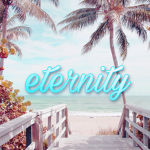» eternity «