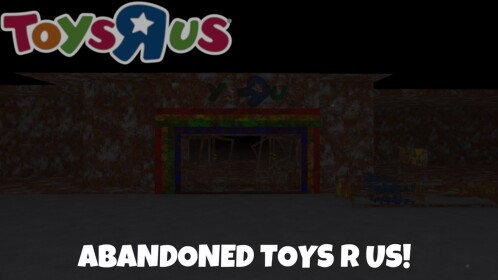 Explore An Abandoned Toys R Us