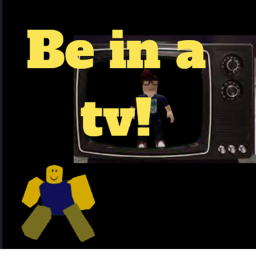 Be in a tv!