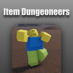 [♾️ INFINITY] 🔥 Item Dungeoneers 🔥