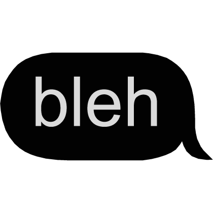 bleh 