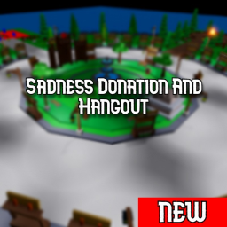 Sadness Donations And Hangout [Discontinued]