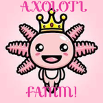 AXOLOTL FAMM!!