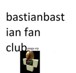 bastianbastian fan club
