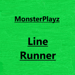 MonsterPlayz Line Runner