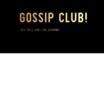 gossip club!