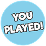 You Played!