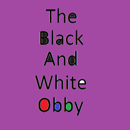 The Black And White Obby
