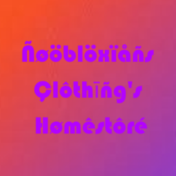 Ñøöblöxïåñs Çlôthīñg's Hømêstôré