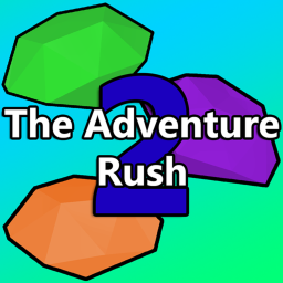 The Adventure Rush 2: Gotta Go Fast Edition (WIP)