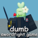 dumb swordfight game
