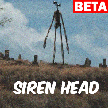 Siren Head || BETA