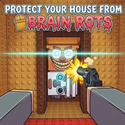 Protect The House From Brainrots