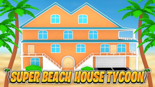 🌴Super Beach House Tycoon