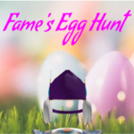 Fame's Egg Hunt