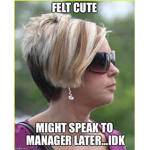 A group where we all pretend to be Karen’s