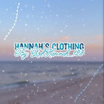 ~ Hannah's Clothing ~