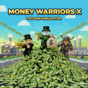 [💸] Money Warriors X! 