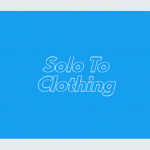 Solo To Clothing