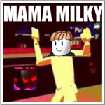 MAMA MILKY