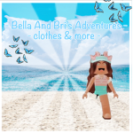 Bella and Bri’s Adventures