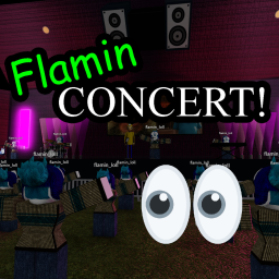 Flamin CONCERT!