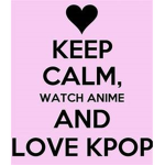 Kpop Stans and anime fans!